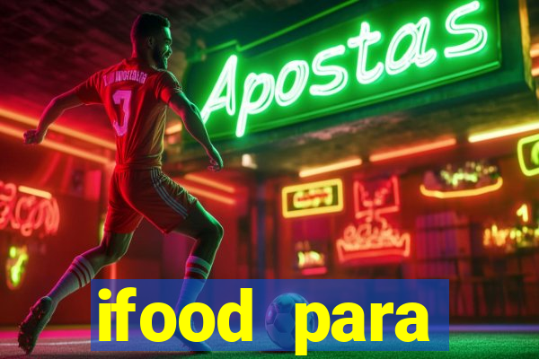 ifood para restaurante login